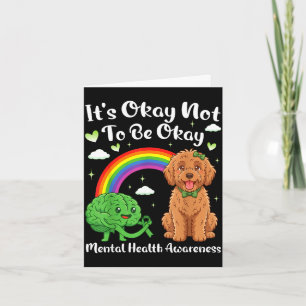 Its not to be mental health awareness labradoodle card