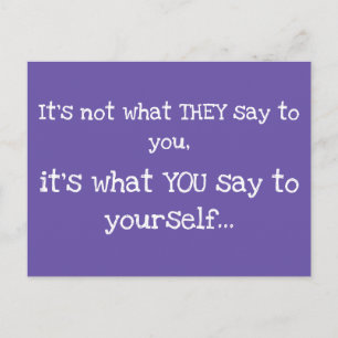 It's not what THEY say to you Wise Words Postcard