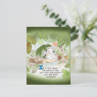 It's not what we have in life postcard