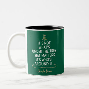 Its Not What's Under The Tree Quote Christmas Two-Tone Coffee Mug
