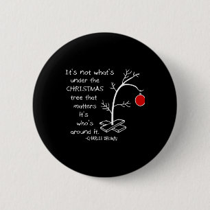 It's Not What's Under The Tree That S 2 Inch Round Button