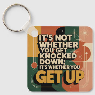 It's Not Whether You Get Knocked Down Keychain