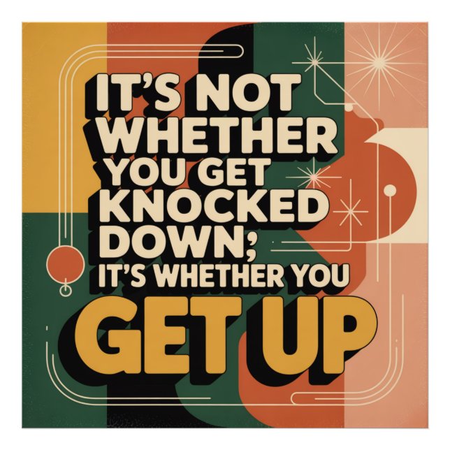 It's Not Whether You Get Knocked Down Photo Print (Front)