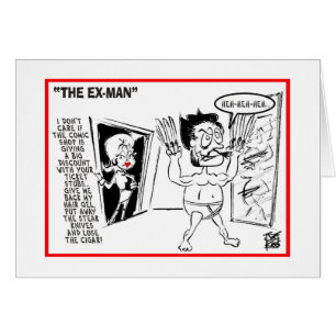 It's Not You - It's Me: "THE EX-MAN"