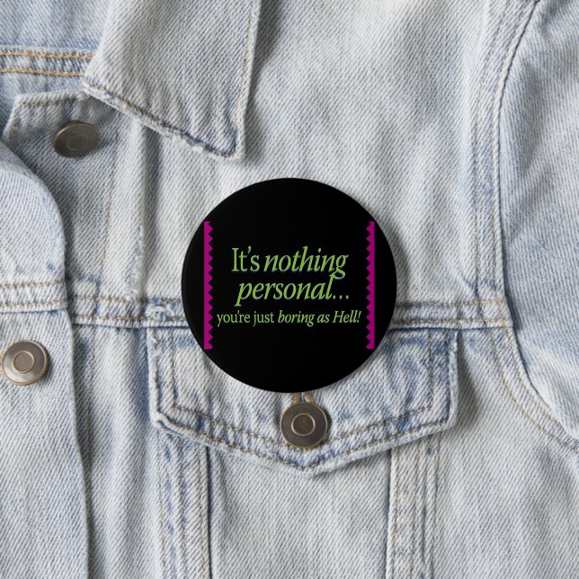 It's nothing personal Blk BG 3 Inch Round Button (In Situ)