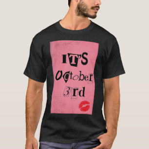 Its October 3rd Mean Girls T-Shirt
