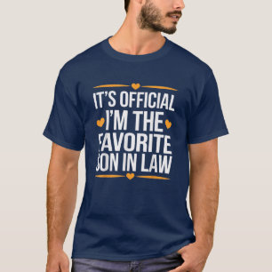 It's Official I'm the Favorite Son-in-Law T-Shirt