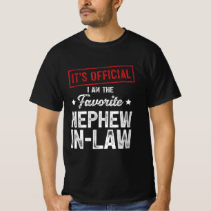 It's Official I'm The Favourite Nephew-In-Law T-Shirt