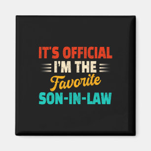 Its Official I'm The Favourite Son-in-law Fathers  Magnet