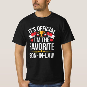 It'S Official I'M The Favourite Son In Law T-Shirt