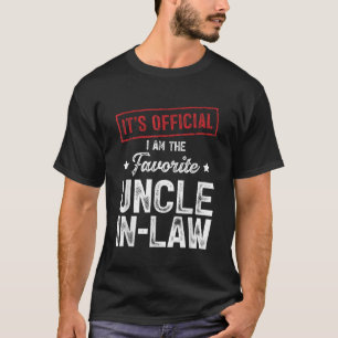It's Official I'm The Favourite Uncle-In-Law T-Shirt