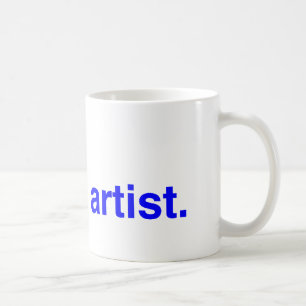 It's OK, I am an artist. Coffee Mug