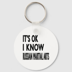 It's Ok I know Russian Martial Arts Keychain