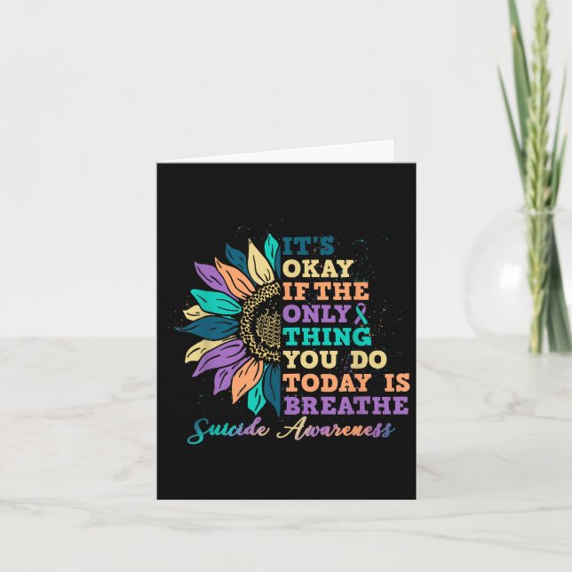 Its Ok If You Do Today Is Breathe Suicide Awarenes Card (Front)