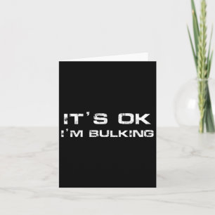 It's Ok I'm Bulking Funny Gym Powerlifting Tee Wei Card