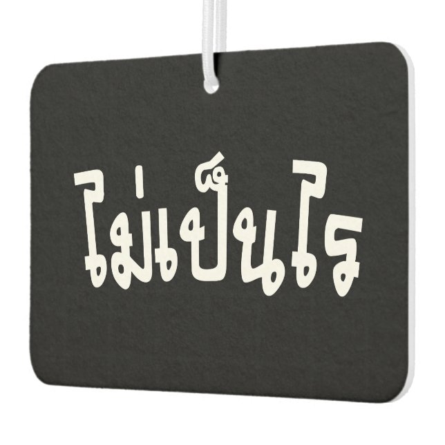 It's OK ♦ Mai Pen Rai in Thai Language Script ♦ Air Freshener (Left)
