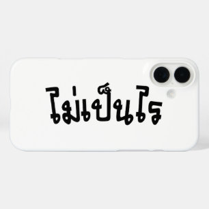 It's OK ♦ Mai Pen Rai in Thai Language Script ♦ iPhone 16 Plus Case
