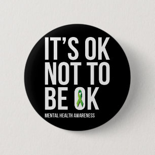 It's Ok Not To Be Ok - Mental Health Awareness 2 Inch Round Button