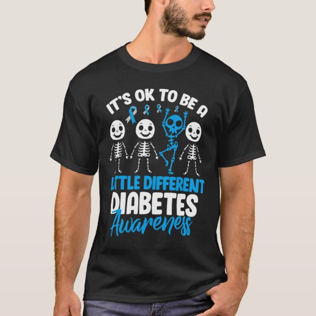 It's Ok To Be A Little Different Diabetes Awarenes T-Shirt (Front)