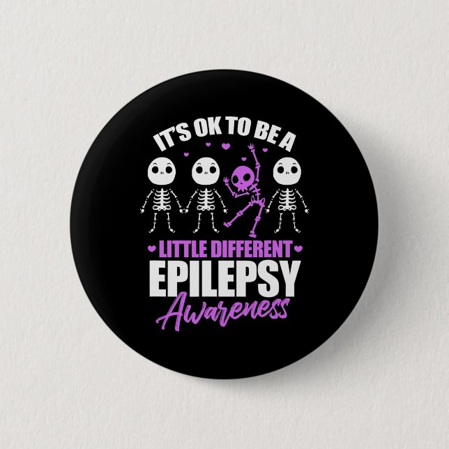 Its Ok To Be A Little Different Epilepsy Awareness 2 Inch Round Button (Front)