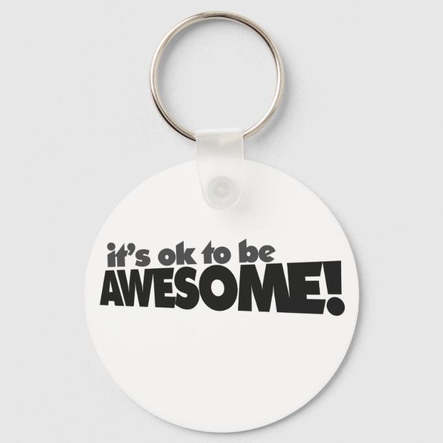 It's ok to be awesome keychain (Front)