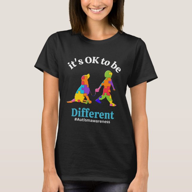 Its Ok To Be Different Autism Awareness Acceptance T-Shirt (Front)
