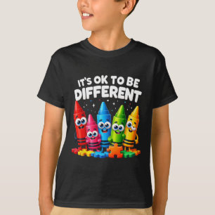 It's Ok To Be Different Autism Awareness Crayon In T-Shirt