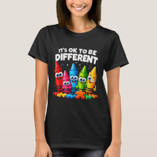 It's Ok To Be Different Autism Awareness Crayon In T-Shirt