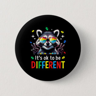 It's Ok To Be Different Autistic Raccoon Autism Aw 2 Inch Round Button