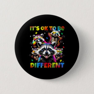 It's Ok To Be Different Autistic Raccoon Autism Aw 2 Inch Round Button