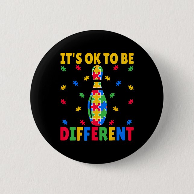 It's Ok To Be Different - Bowling Lover Autism Awa 2 Inch Round Button (Front)