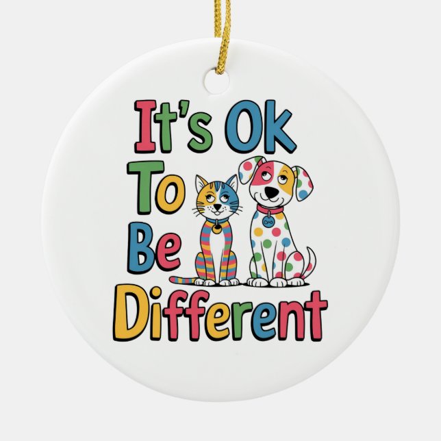 It's ok to be different ceramic ornament (Front)