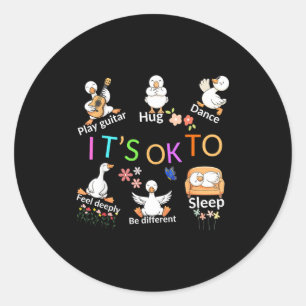 It's ok to be different cute goose positive quote  classic round sticker