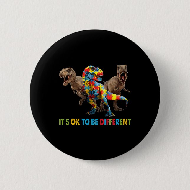 It's Ok To Be Different Dinosaur Autism Awareness  2 Inch Round Button (Front)