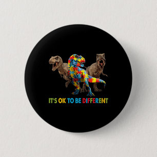 It's Ok To Be Different Dinosaur Autism Awareness  2 Inch Round Button