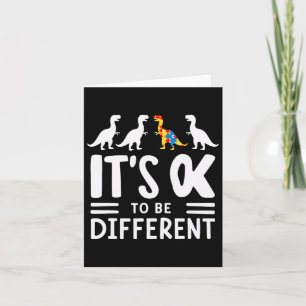 Its Ok To Be Different Dinosaur Autism Awareness K Card