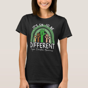 It's Ok To Be Different Organ Donation Awareness G T-Shirt