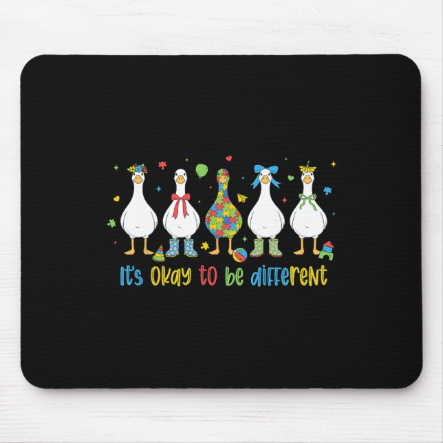 It's Ok To Be Different Silly Goose Autism Special Mouse Pad (Front)