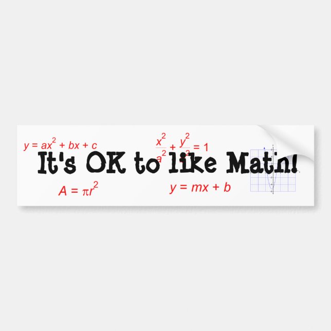 It's OK to like Math! Bumper Sticker (Front)