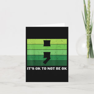 Its Ok To Not Be Ok Depression Mental Health Aware Card