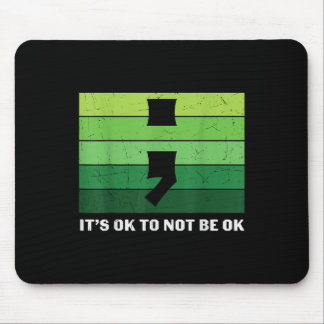 Its Ok To Not Be Ok Depression Mental Health Aware Mouse Pad