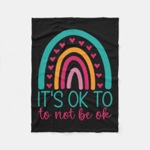 It's Ok To Not Be Ok - Mental Health Awareness  Fleece Blanket