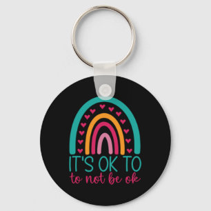It's Ok To Not Be Ok - Mental Health Awareness  Keychain