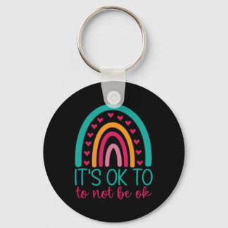 It's Ok To Not Be Ok - Mental Health Awareness  Keychain