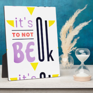 It's OK to not be OK Plaque