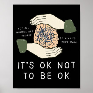 Its Ok To Not Be Ok Suicide Prevention Awareness B Poster