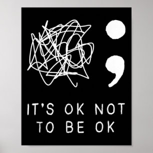 Its Ok To Not Be Ok Suicide Prevention Awareness Y Poster