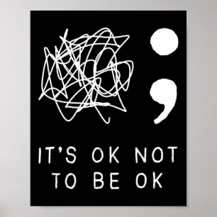 Its Ok To Not Be Ok Suicide Prevention Awareness Y Poster