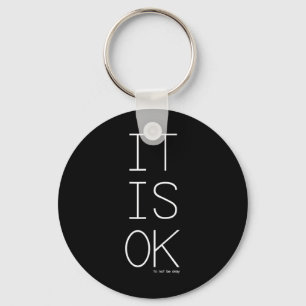 It's Ok To Not Be Okay Mental Health Awareness Keychain