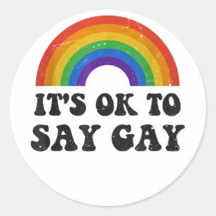 Its Ok To Say Gay Florida LGBTQ Rainbow Pride Gay Classic Round Sticker